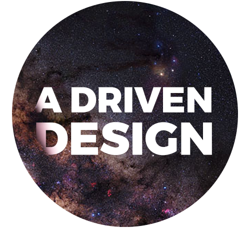 A Driven Design